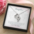 Daughter-You Are The Beat Of My Heartthe Purpose Of My Step And The Love Of My Life.I Didnt Give You The Gift Of Life  Double Hearts Necklace
