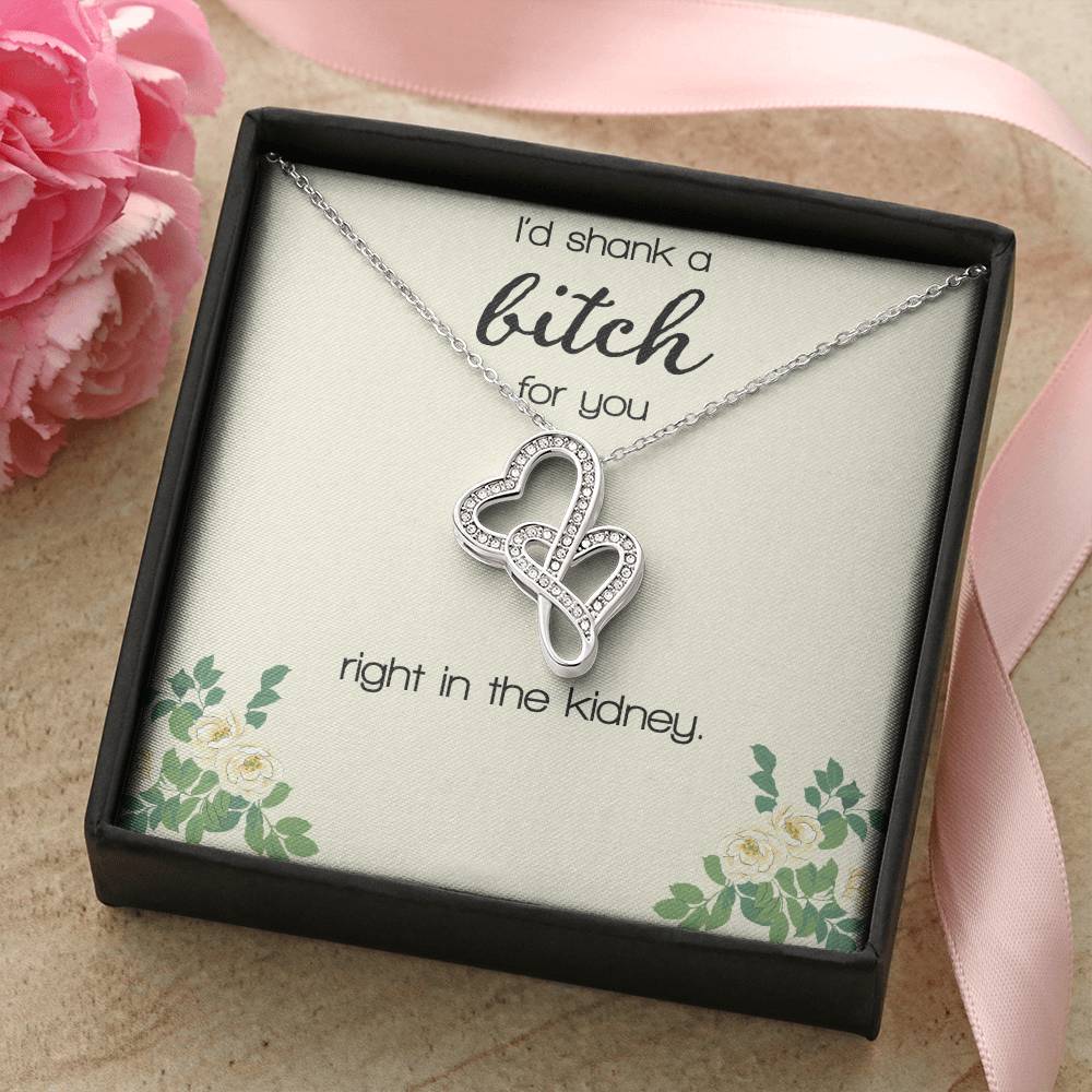 I'd Shank A Bitch For You Double Hearts Necklace