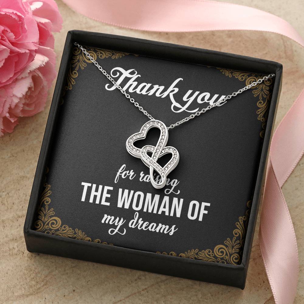 Thank You For Raising The Woman Of My Dreams  1 Double Hearts Necklace