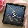To My Beautiful Wife Necklace  Anniversary Gift For Wife Birthday Gift For Wife Gift For Wife Necklace For Wife Gift F 3 Double Hearts Necklace