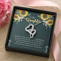 To My Daughter - You Have Within You Right Now -  Double Hearts Necklace