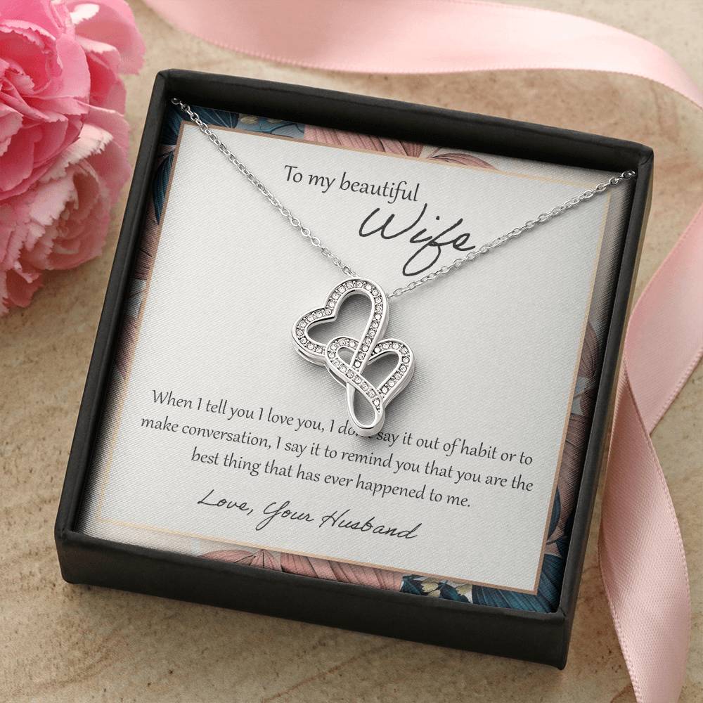 To My Beautiful Wife When I Tell You I Love You - Floral Double Hearts Necklace