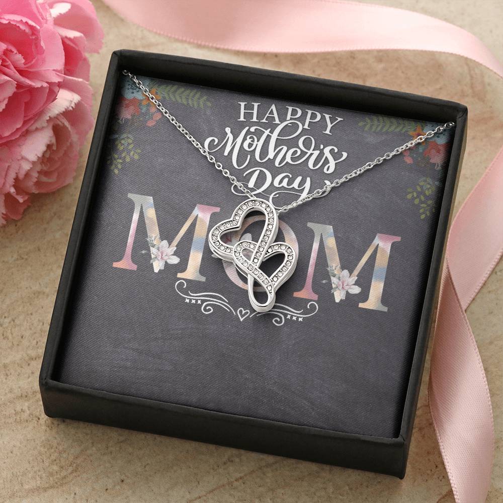 Happy Mother's Day Mom -  Double Hearts Necklace