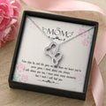 Mom - Times Slips By And Life Goes On But From My Heart You're Never Gone -  Double Hearts Necklace