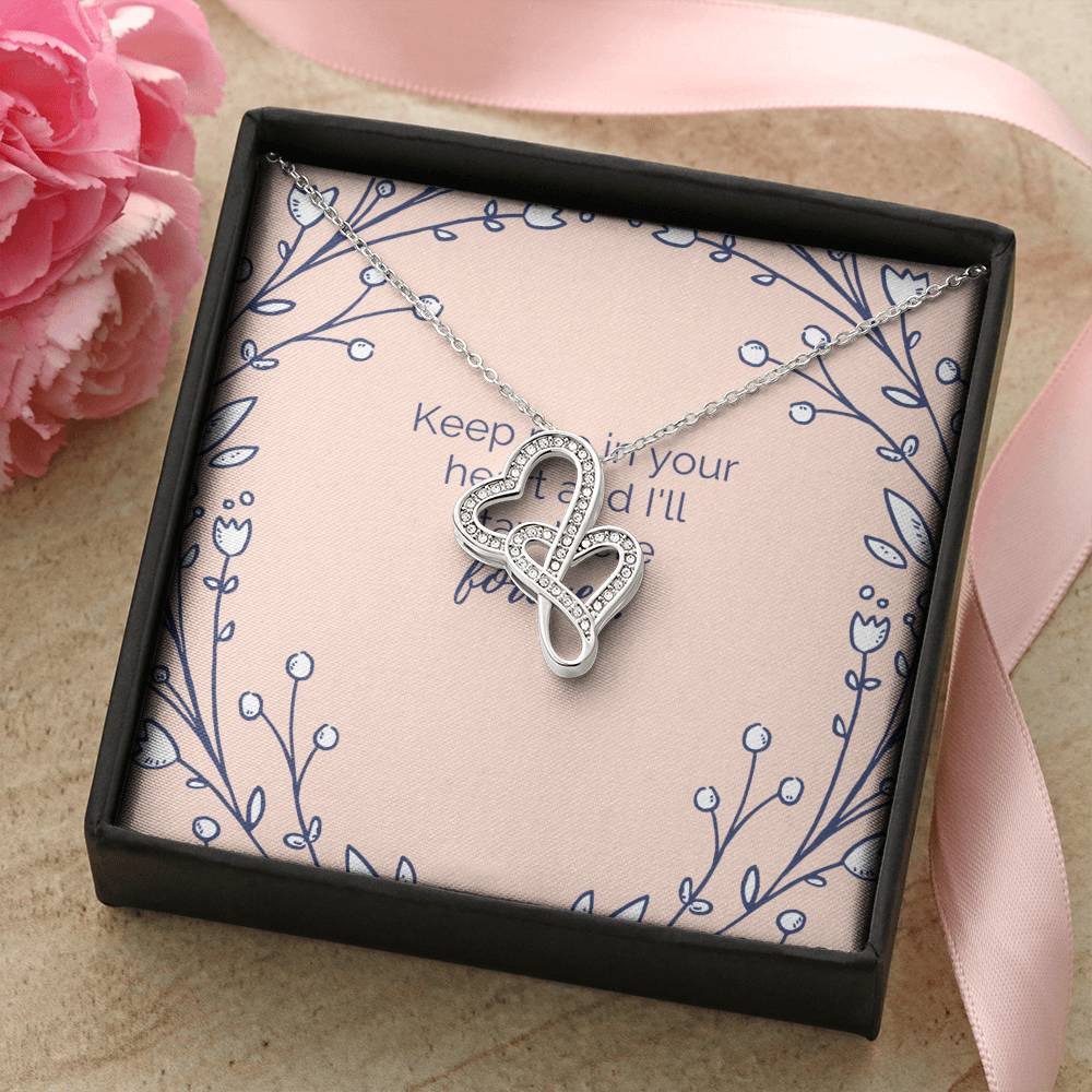 Keep Me In Your Heart And I'll Stay There Forever Double Hearts Necklace