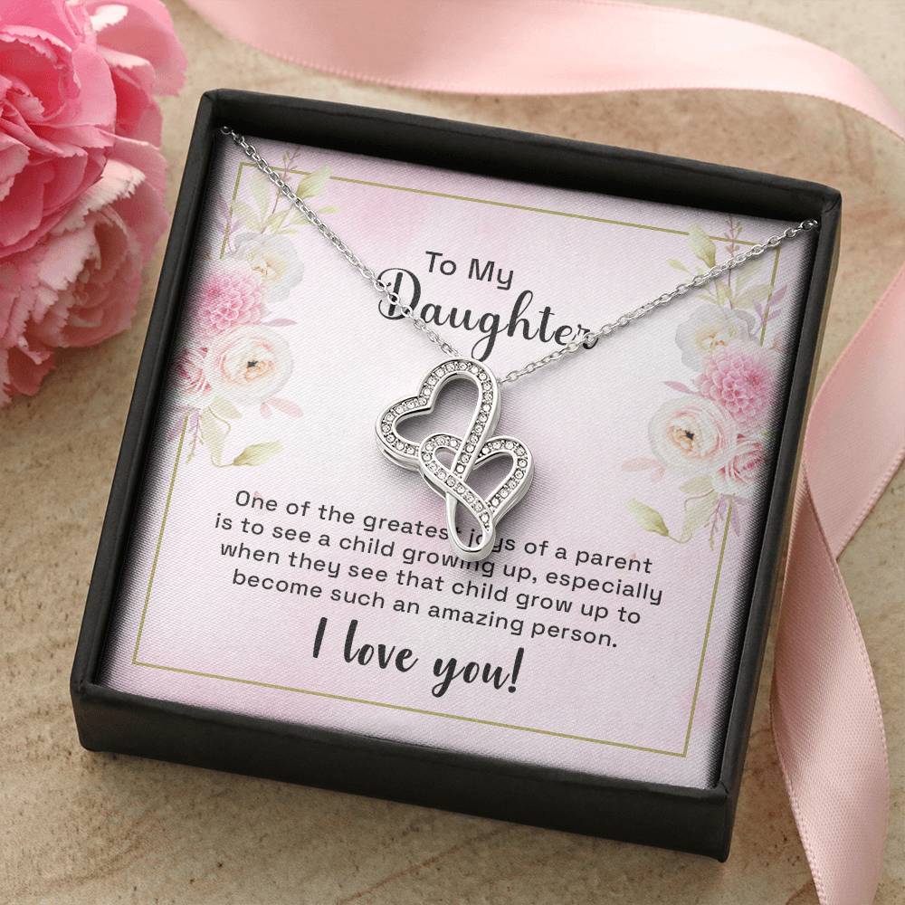 To My Daughter - One Of The Greatest Joys -  Double Hearts Necklace