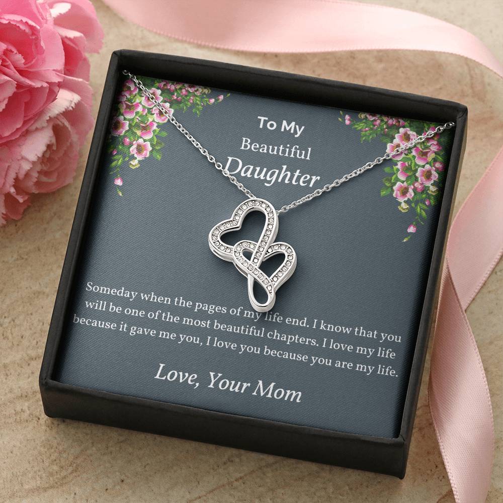 To My Beautiful Daughter - Someday When The Pages - Mom To Daughter Double Heart Necklace Gift - Mom And Daughter Alwa Double Hearts Necklace