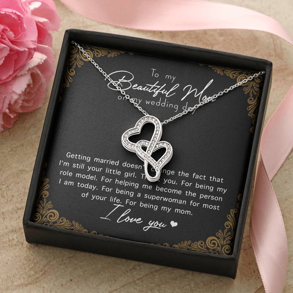 To My Beautiful Mom On My Wedding Day  Double Hearts Necklace