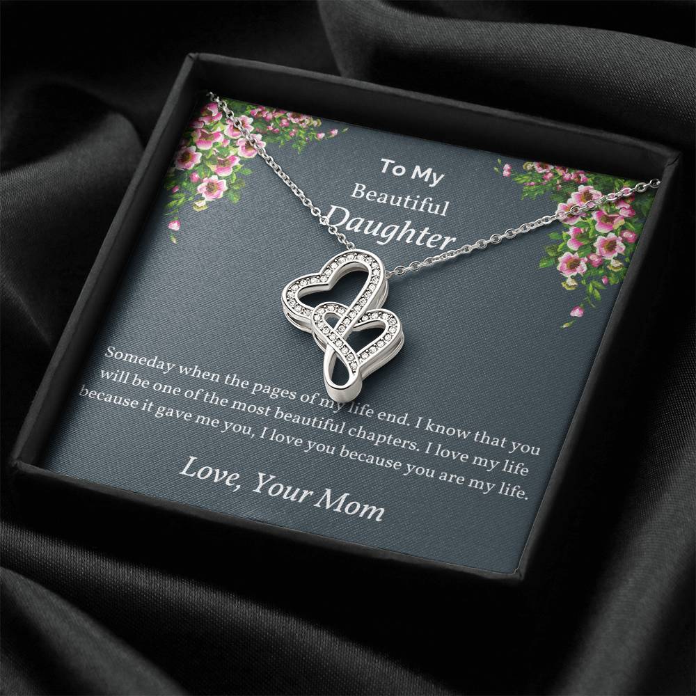 To My Beautiful Daughter - Someday When The Pages - Mom To Daughter Double Heart Necklace Gift - Mom And Daughter Alwa Double Hearts Necklace