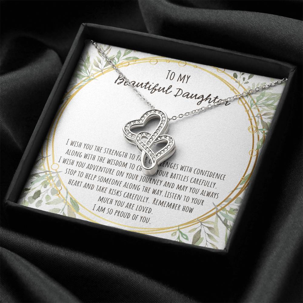 To My Beautiful Daughter I Wish You The Strength Double Hearts Necklace
