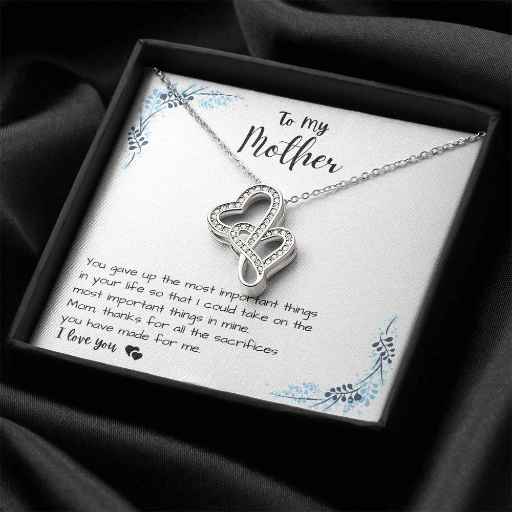 To My Mother - Thanks For All The Sacrifices - Double Heart Necklace Double Hearts Necklace