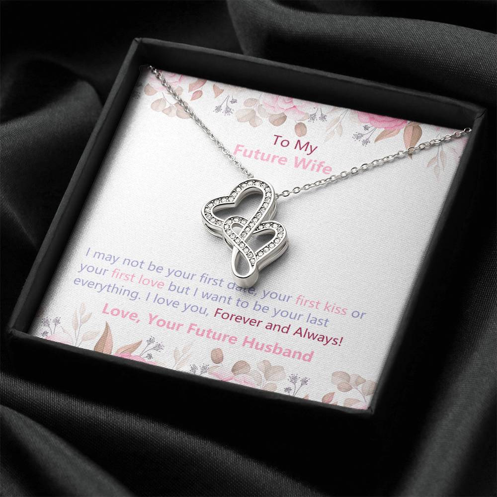 To My Future Wife Heart Necklace -I May Not Be Your First Date Kiss Love Jewelry Double Hearts Necklace