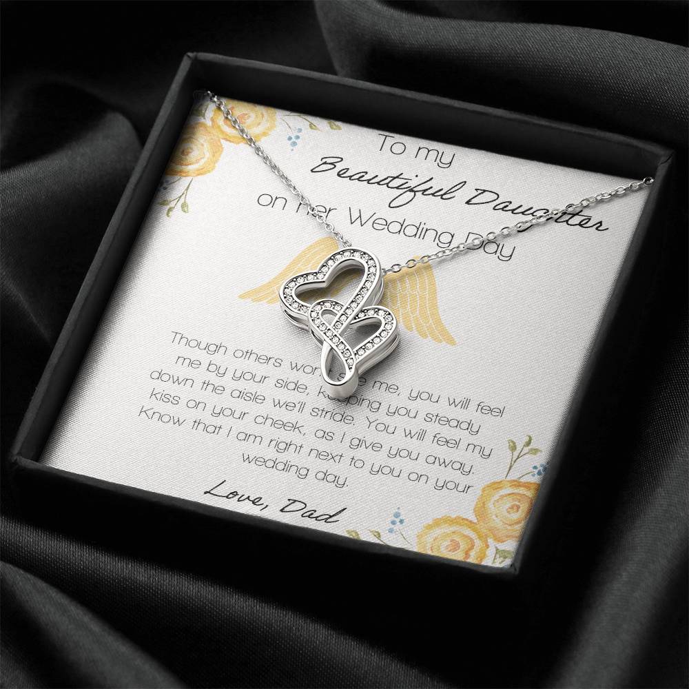 To My Beautiful Daughter Though Others Wont See Me Double Hearts Necklace