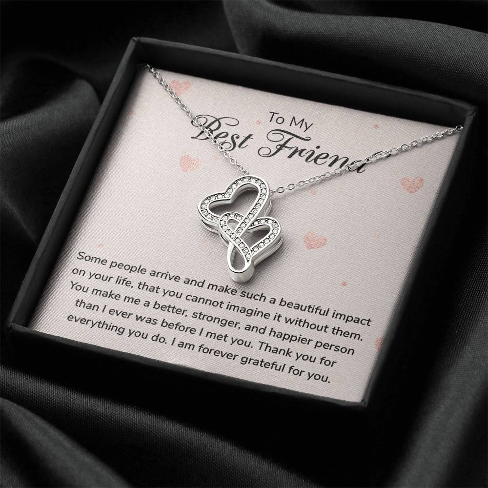 To My Best Friend - I Am Forever Grateful For You -  Double Hearts Necklace