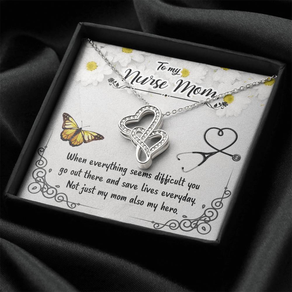 To My Nurse Mom - Not Just My Mom Also My Hero -  Double Hearts Necklace