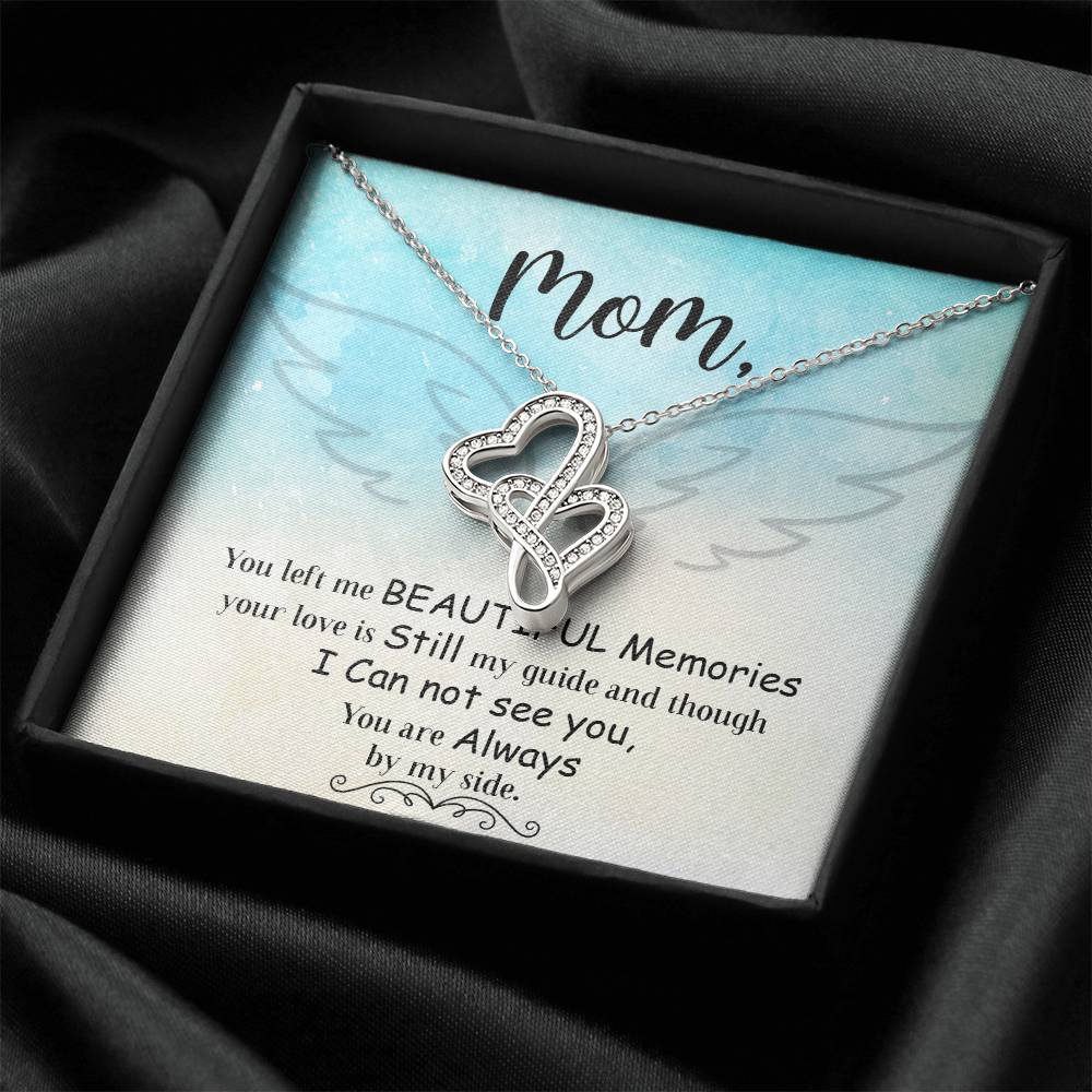 Mom You Left Me Beautiful Memories -  Double Hearts Necklace