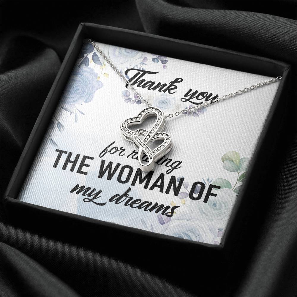 Thank You For Raising The Woman Of My Dreams  Double Hearts Necklace