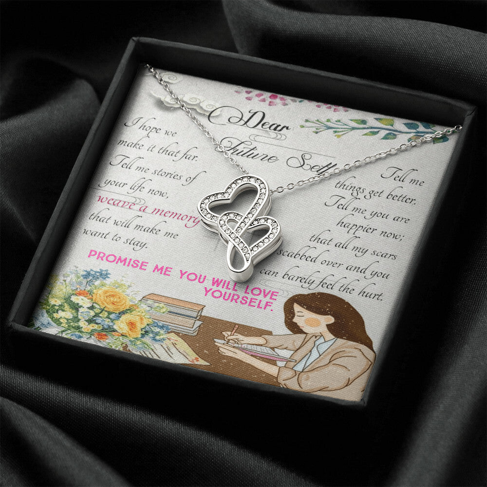 To Friend To Dear  Future Self Short Motivational Letter To Future Self   With Gift. I Hope We Make It That Far  Tell  Double Hearts Necklace