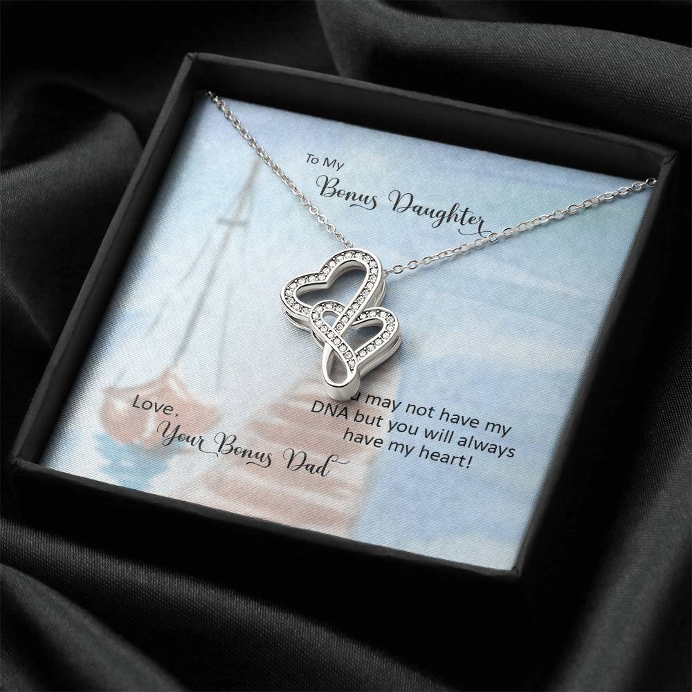 Bonus Daughter From Bonus Dad No Dna But You Have My Heart  4 Double Hearts Necklace