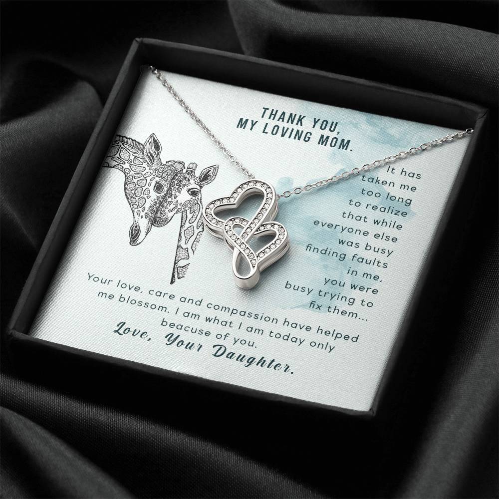 Thank You My Loving Mom. It Has Taken Me Too Long To Realize That While Everyone Else Was Busy Finding Faults In Me Yo Double Hearts Necklace