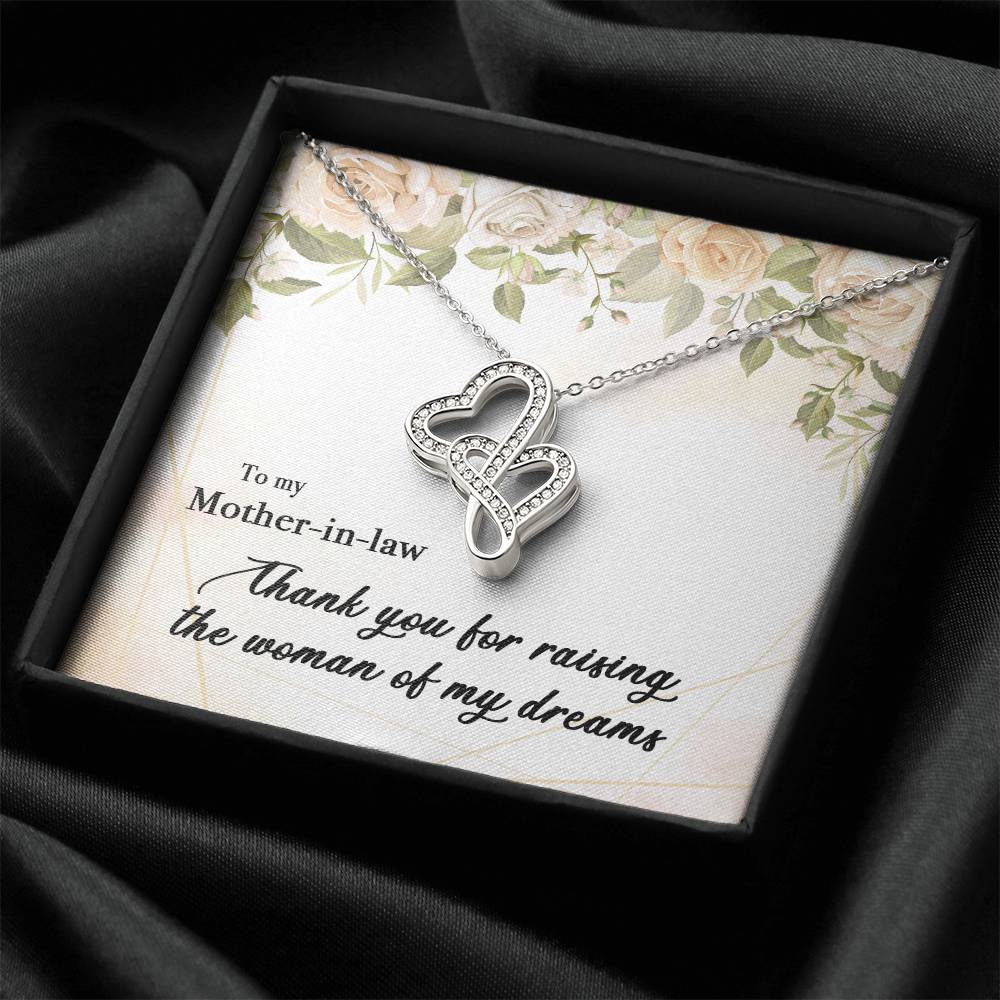 To My Mother In Law Thank You For Raising The Woman Of My Dreams  2 Double Hearts Necklace