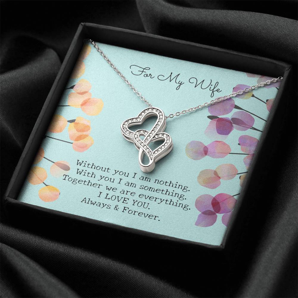 Gift For My Wife - Two Hearts Pendant Necklace - Without You I Am Nothing - Artisan Crafted In 14K White Gold Finish Double Hearts Necklace