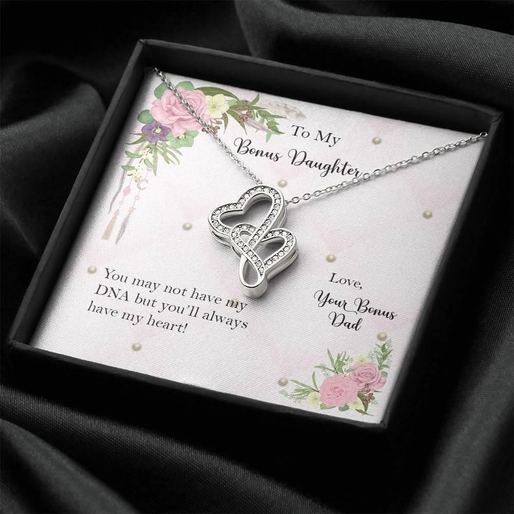 Bonus Daughter From Bonus Dad No Dna But You Have My Heart  5 Double Hearts Necklace