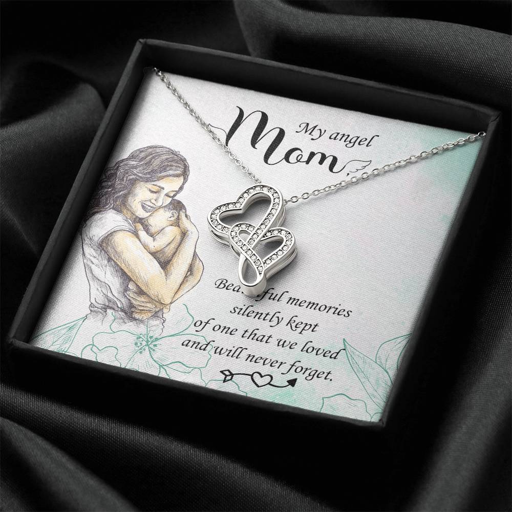 My Angel Mom Beautiful Memories Silently Kept -  Double Hearts Necklace
