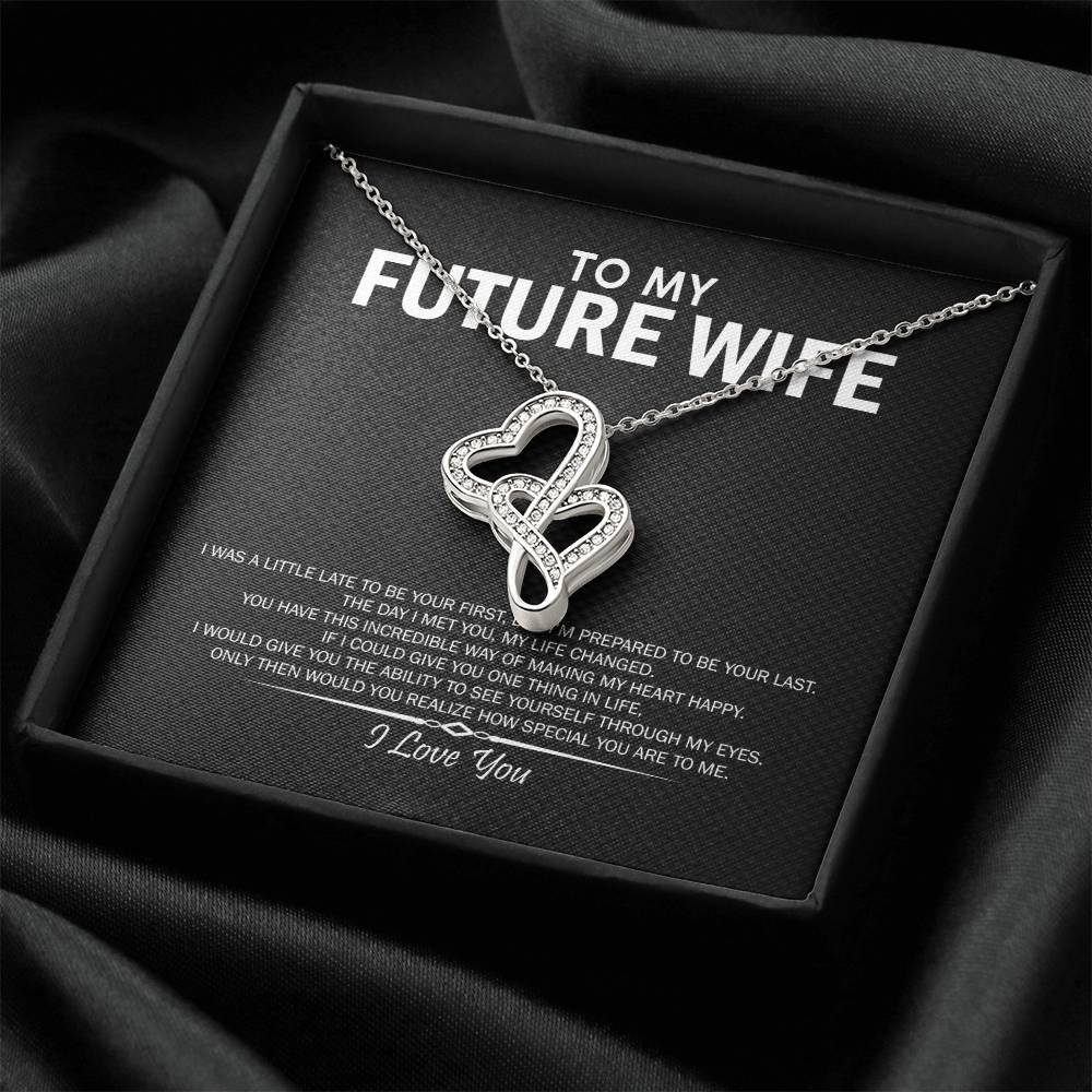 To My Future Wife - I Love You Message - Tmfw1 Double Hearts Necklace