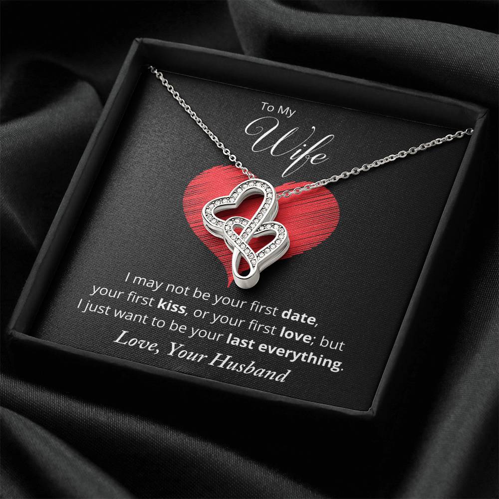 I Want To Be Your Last Everything  Double Hearts Necklace