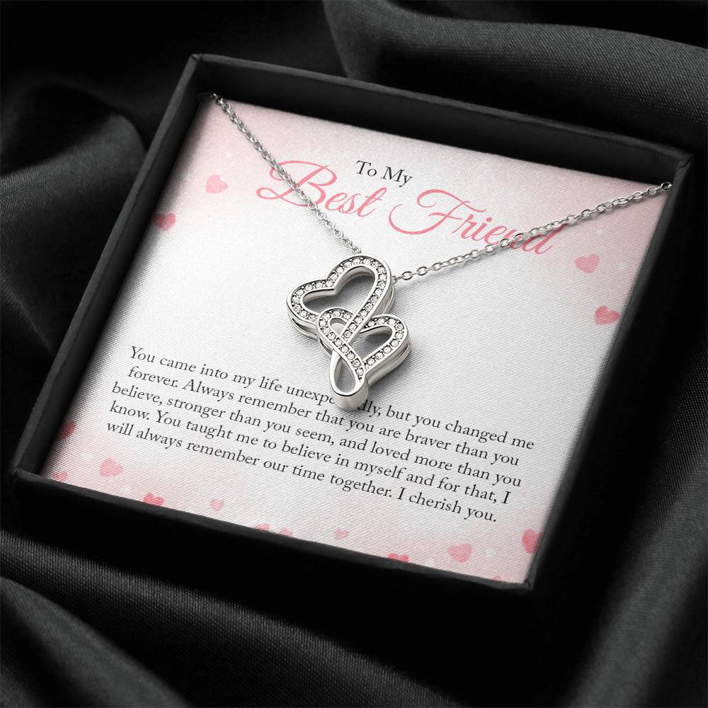 To My Best Friend - You Came Into My Life Unexpectedly -  Double Hearts Necklace