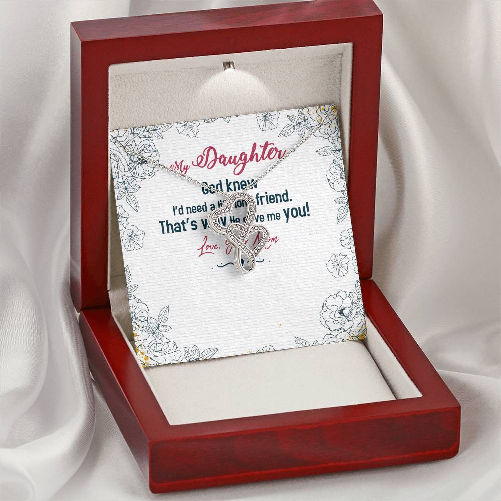 My Daughter - God Knew I'd Need A Life - Long Friend -  Double Hearts Necklace