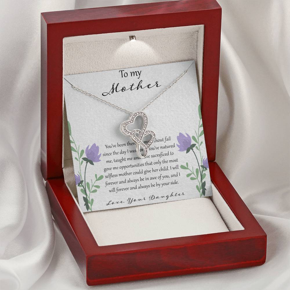 To My Mother You've Been There For Me Without Fail Double Hearts Necklace