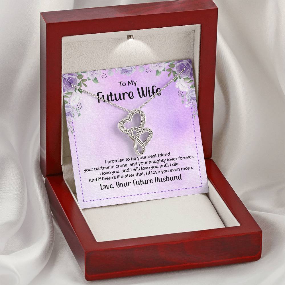 To My Future Wife - I Promise To Be Your Best Friend -  Double Hearts Necklace