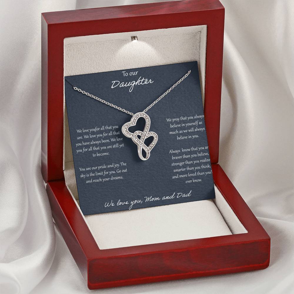 To Our Daughter We Love You For All That You Are - Mom & Dad Double Hearts Necklace