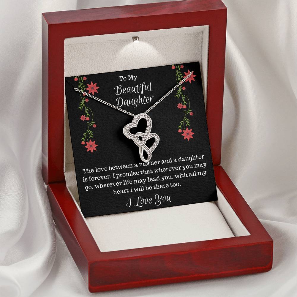Gift For Daughter- The Love Between A Mother And A Daughter Is Forever- Double Heartsnecklace Double Hearts Necklace
