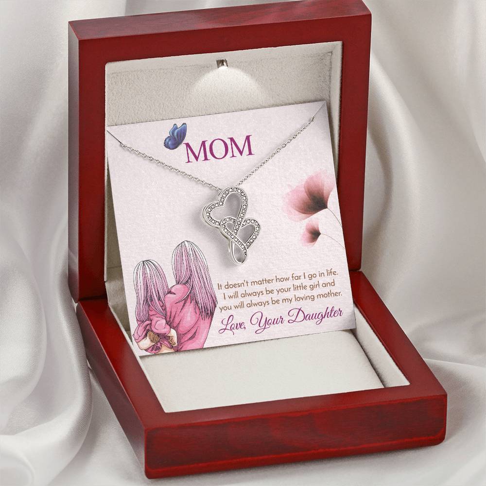 Mom - I Will Always Be Your Little Girl   Double Hearts Necklace