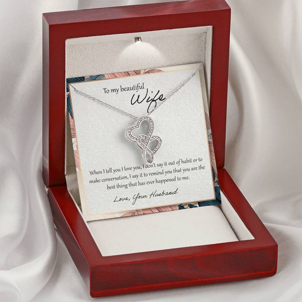 To My Beautiful Wife When I Tell You I Love You - Floral Double Hearts Necklace