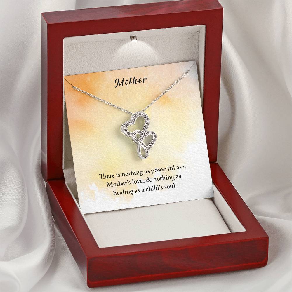 Mother-There Is Nothing As Powerful As A Mother's Love& Nothing As Healing As A Child's Soul Double Hearts Necklace