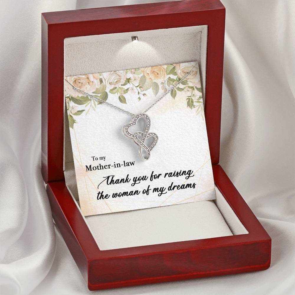 To My Mother In Law Thank You For Raising The Woman Of My Dreams  2 Double Hearts Necklace