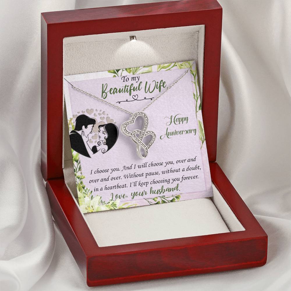 To My Beautiful Wife-I Choose You And I Will Choose You Over And Over And Over. Without Paude And Without A Doubt In A Double Hearts Necklace