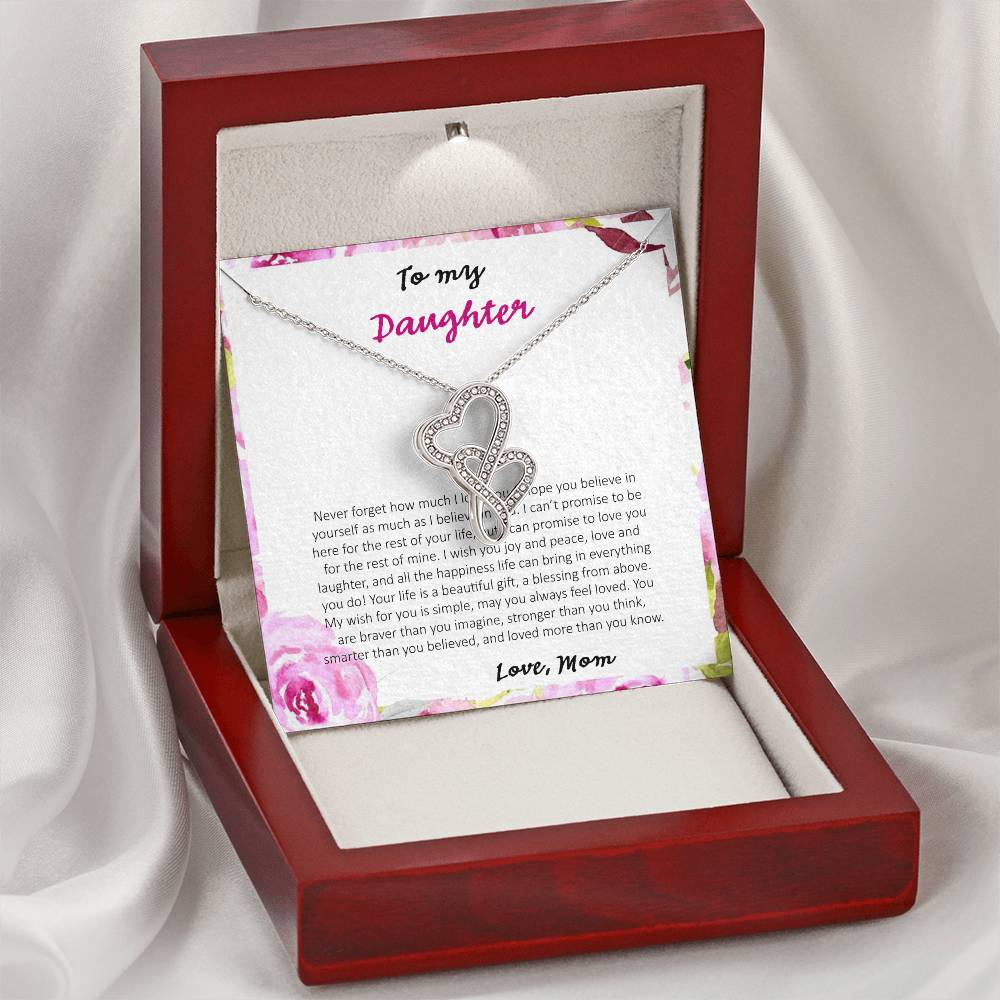 To My Daughter Never Forget How Much I Love You - Love Mom Double Hearts Necklace