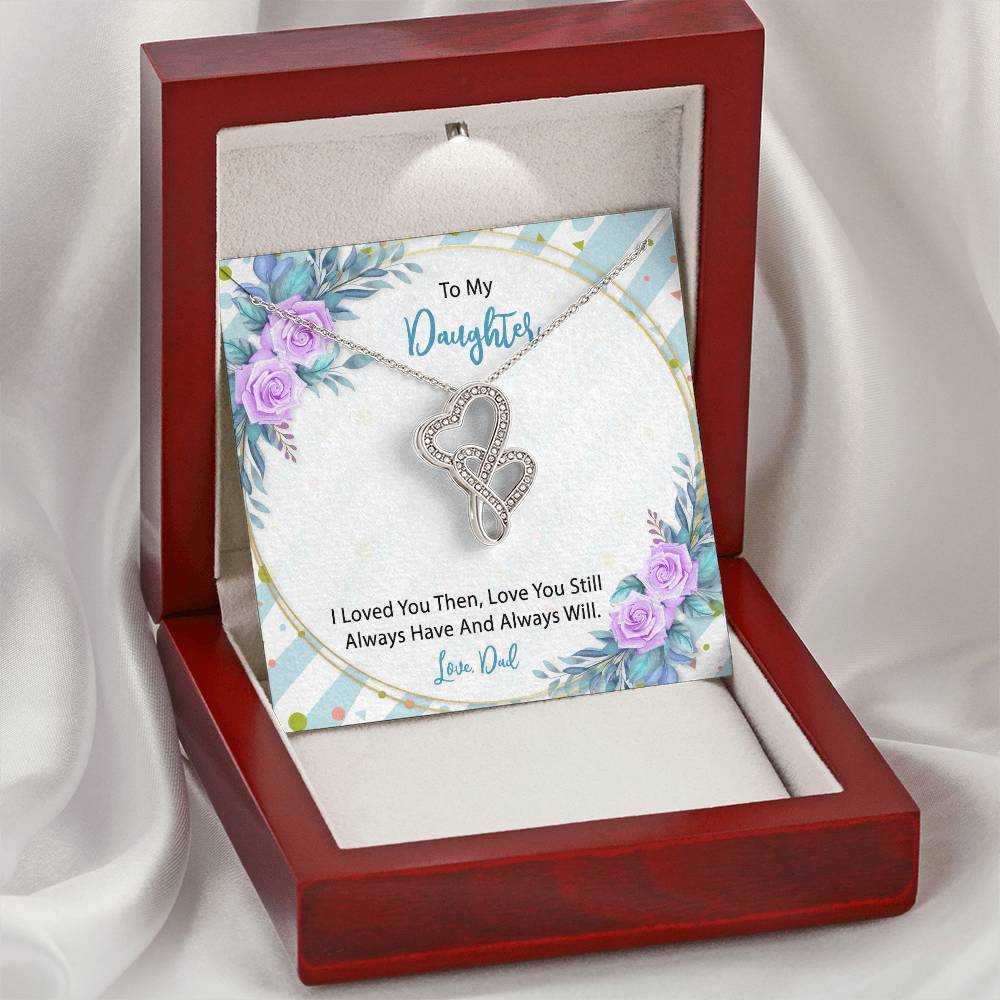 To My Daughter  From Dad 4 Double Hearts Necklace