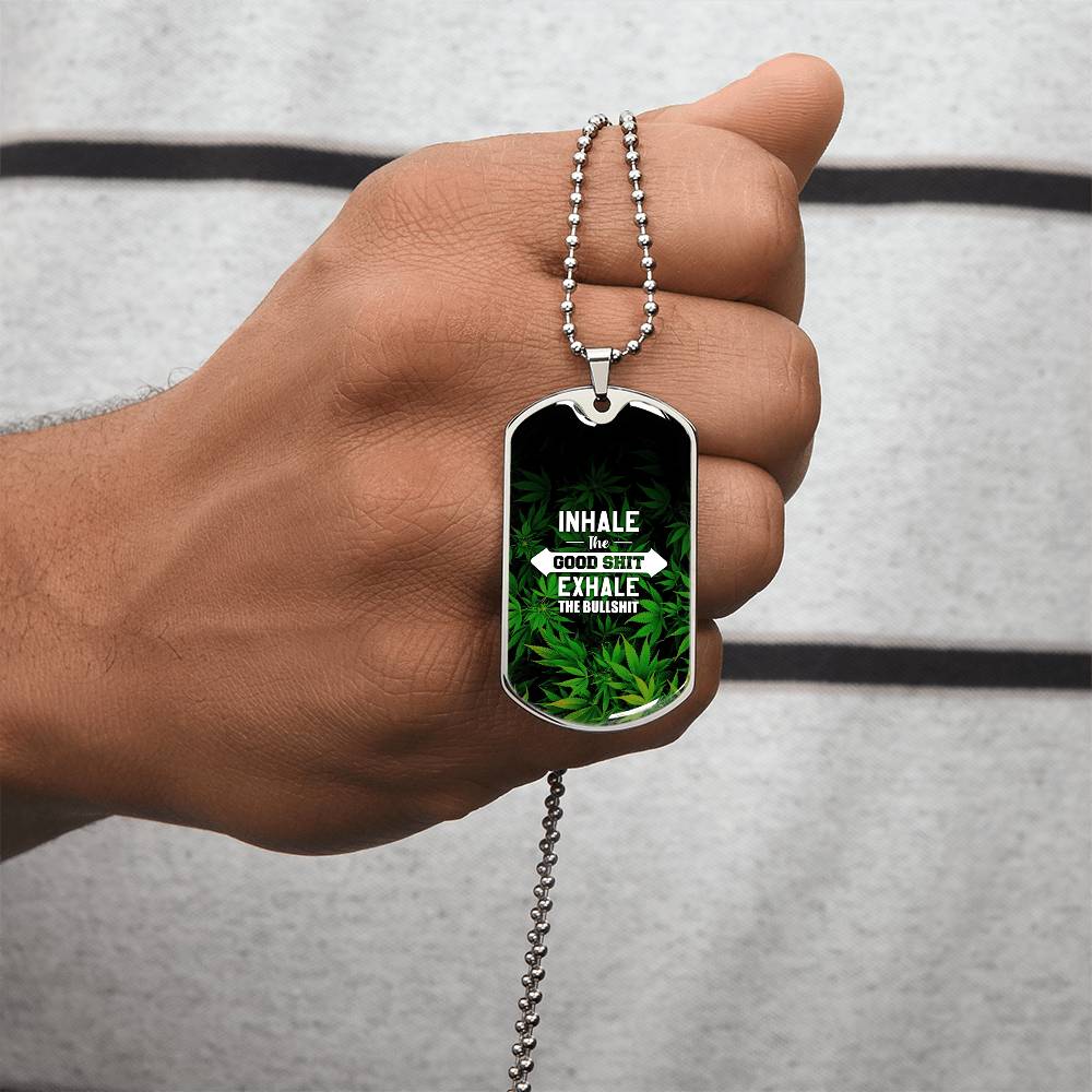 Inhale The Good Shit - Army Tag Necklace, Dog Tag Necklace