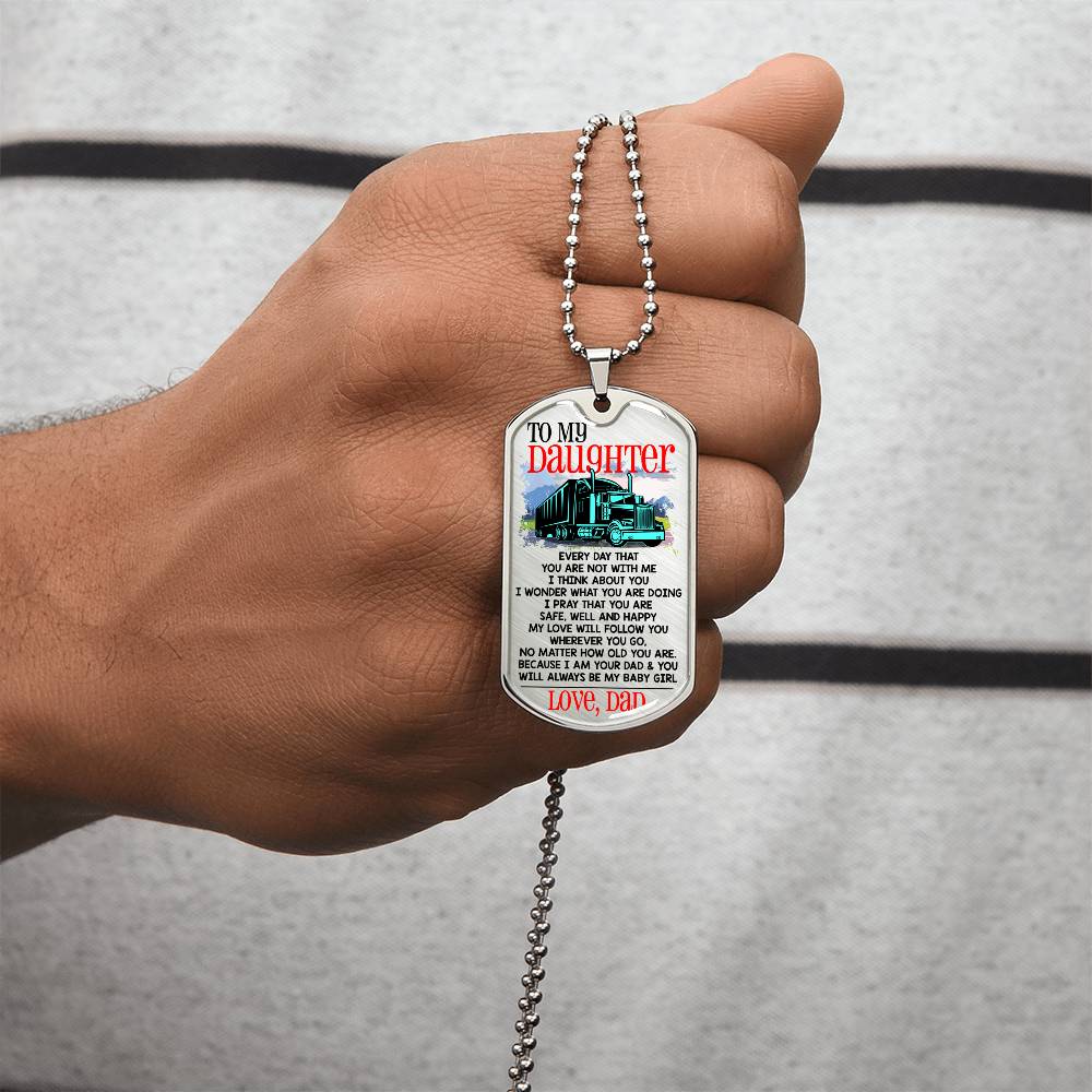 Gift For Trucker's Daughter - Premium Dog Tag - Army Tag Necklace, Dog Tag Necklace
