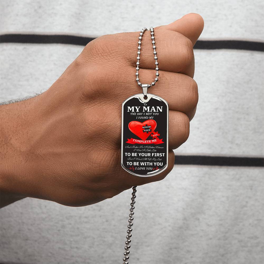 To My Man - I Found My Missing Piece Elegant Dog Tag Necklace - Army Tag Necklace, Dog Tag Necklace