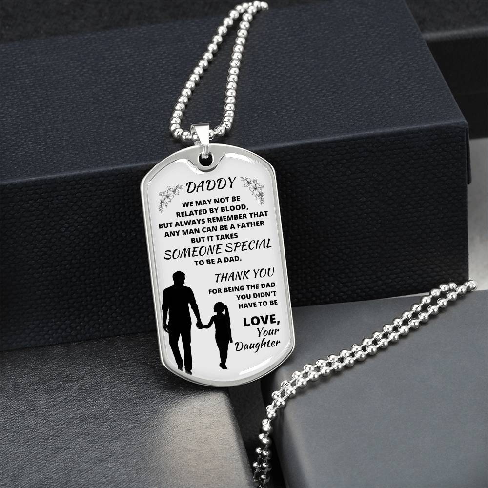 Thank You Dad For Being The Dad You Didn't Have To Be - Dog Tag Necklace - Army Tag Necklace, Dog Tag Necklace