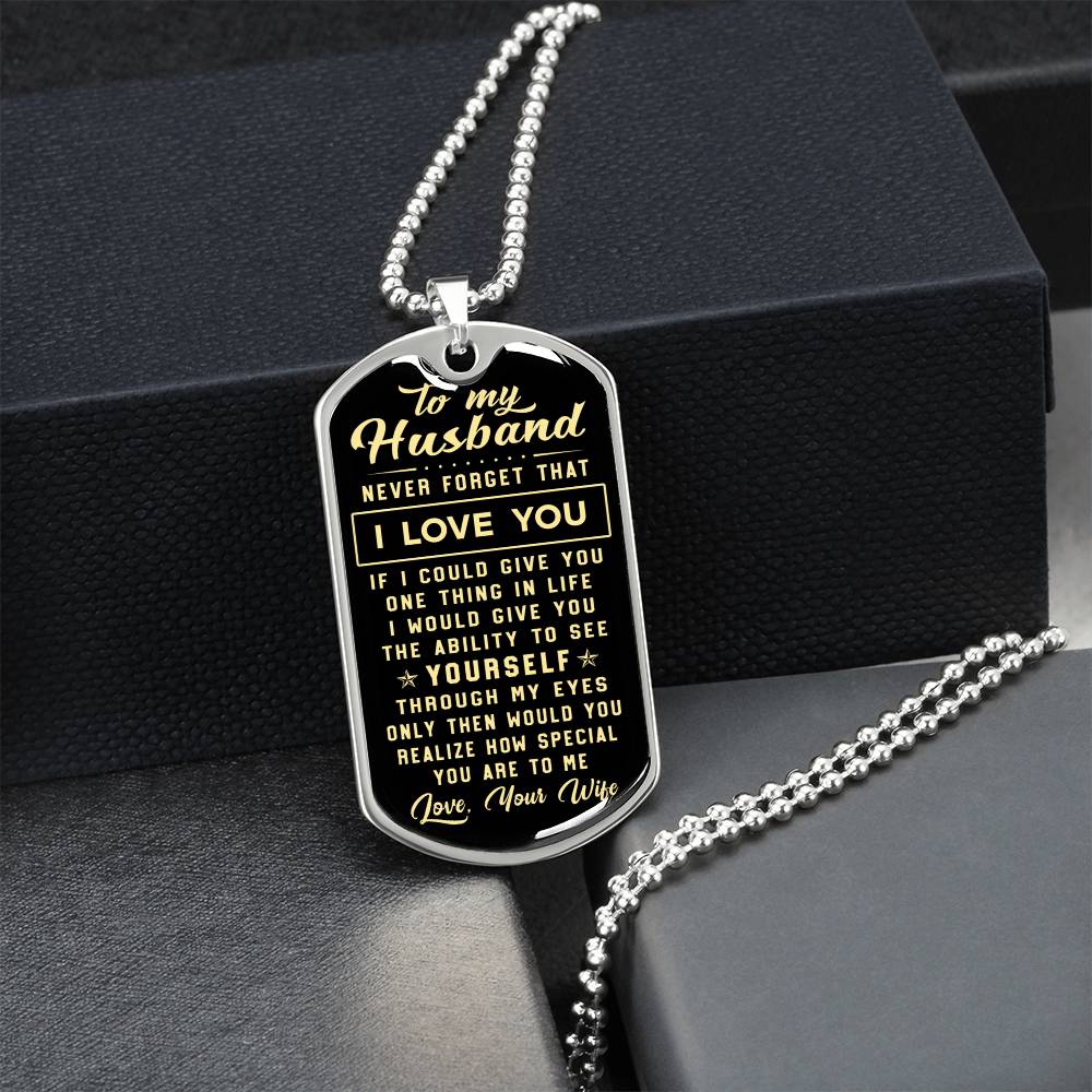 To My Husband - Never Forget That I Love You - Army Tag Necklace, Dog Tag Necklace