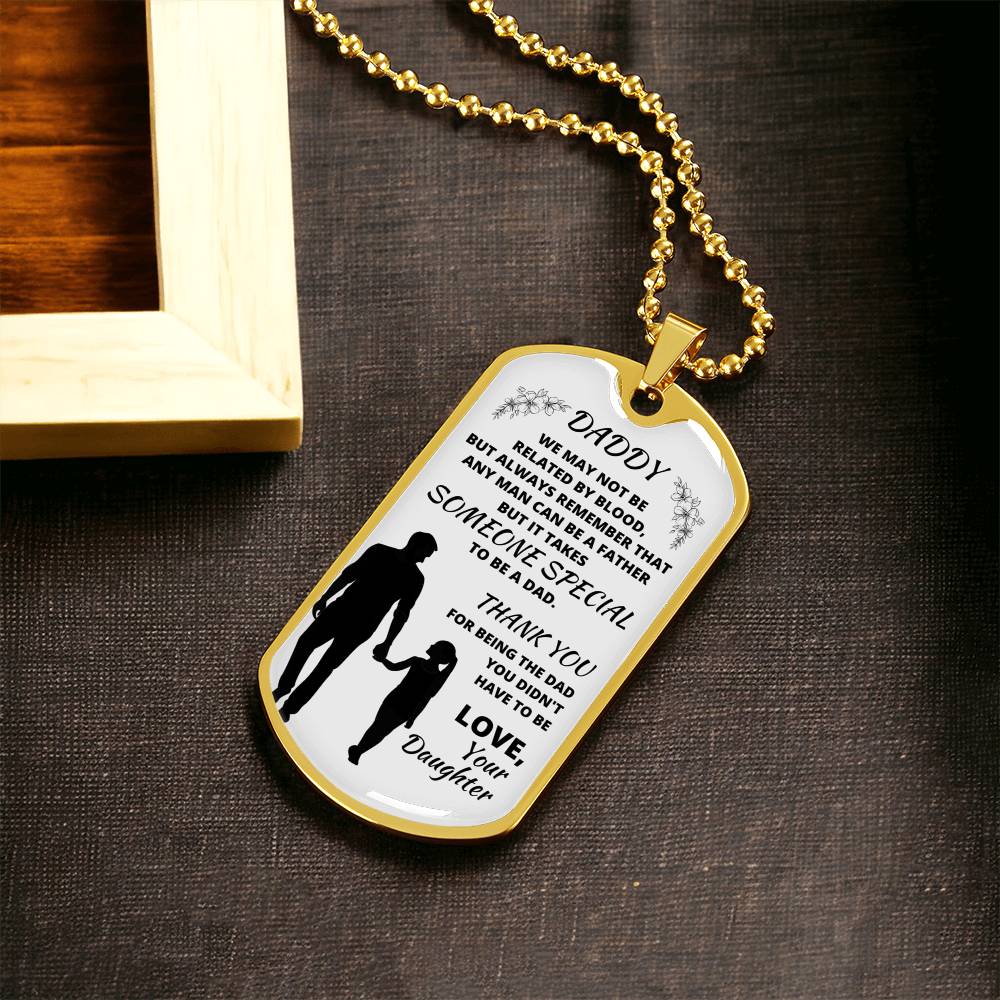 Thank You Dad For Being The Dad You Didn't Have To Be - Dog Tag Necklace - Army Tag Necklace, Dog Tag Necklace