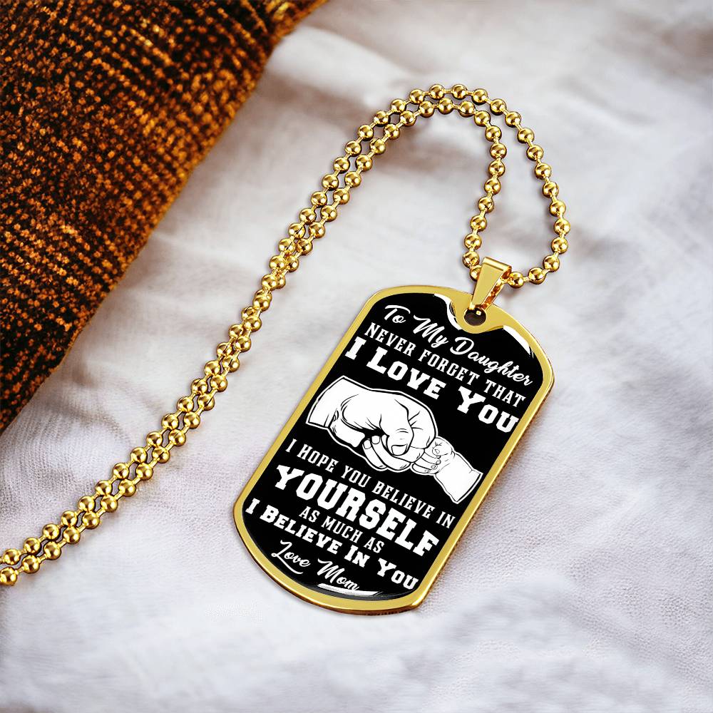 Never Forget I Love You - Love Mom - Dog Tag - Army Tag Necklace, Dog Tag Necklace